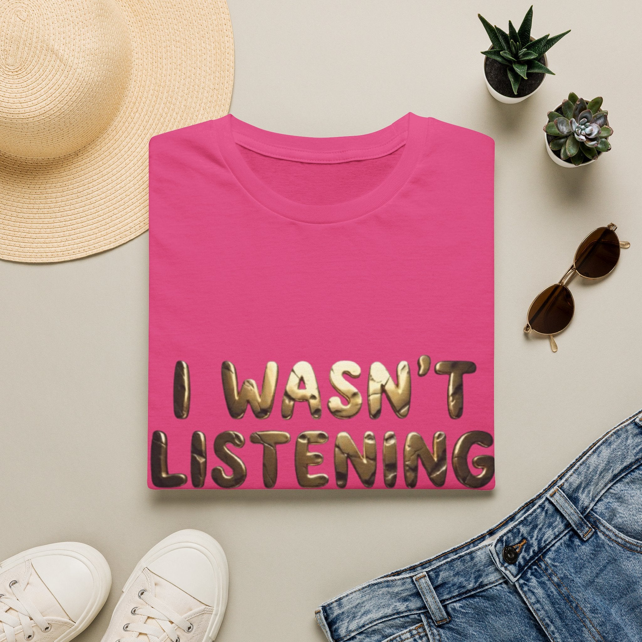 I Wasn't Listening  Adult T‑Shirt — Funny Graphic Tee for Casual Wear