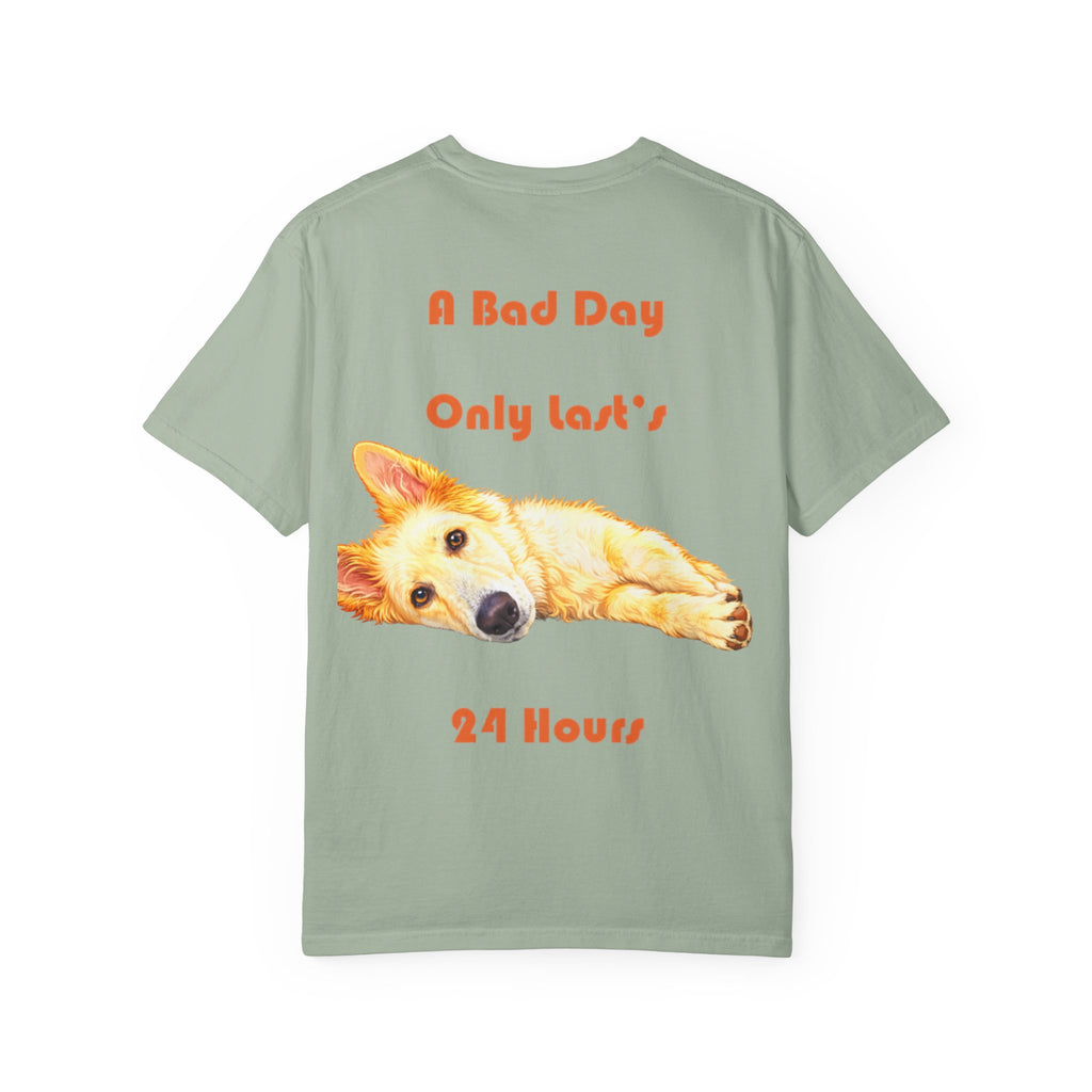 Lazy Dog Illustration  Adult T-shirt | "A Bad Day Only Lasts 24 Hours"
