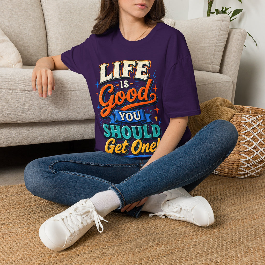 Life Is Good Adult T‑Shirt — "Life Is Good, You Should Get One" Retro Graphic Tee