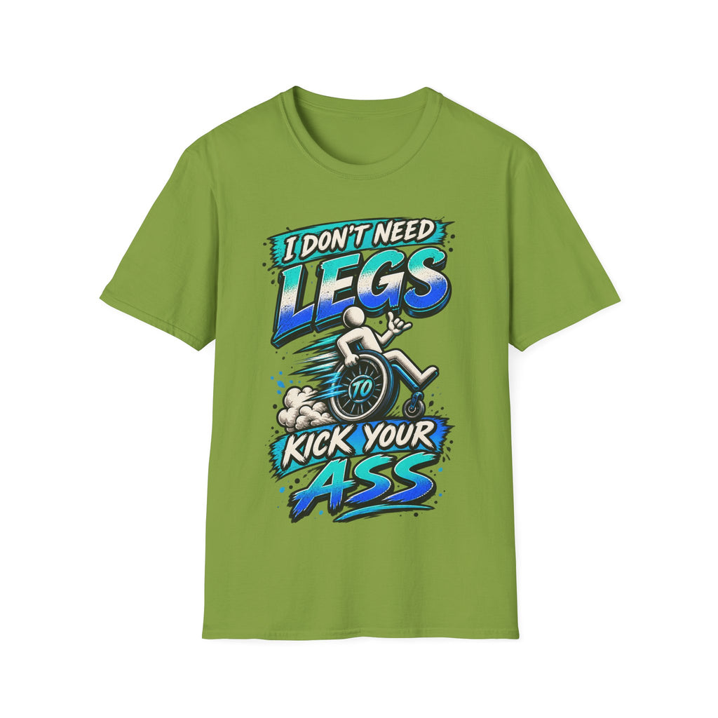 I Don't Need Legs to Kick Your Ass Adult T-Shirt — Funny Wheelchair Disability Pride Tee