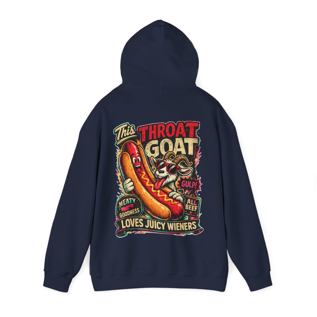 Hot Dog Goat Adult Hoodie - "This Throat Goat Loves Juicy Wieners" Graphic Hooded Sweatshirt