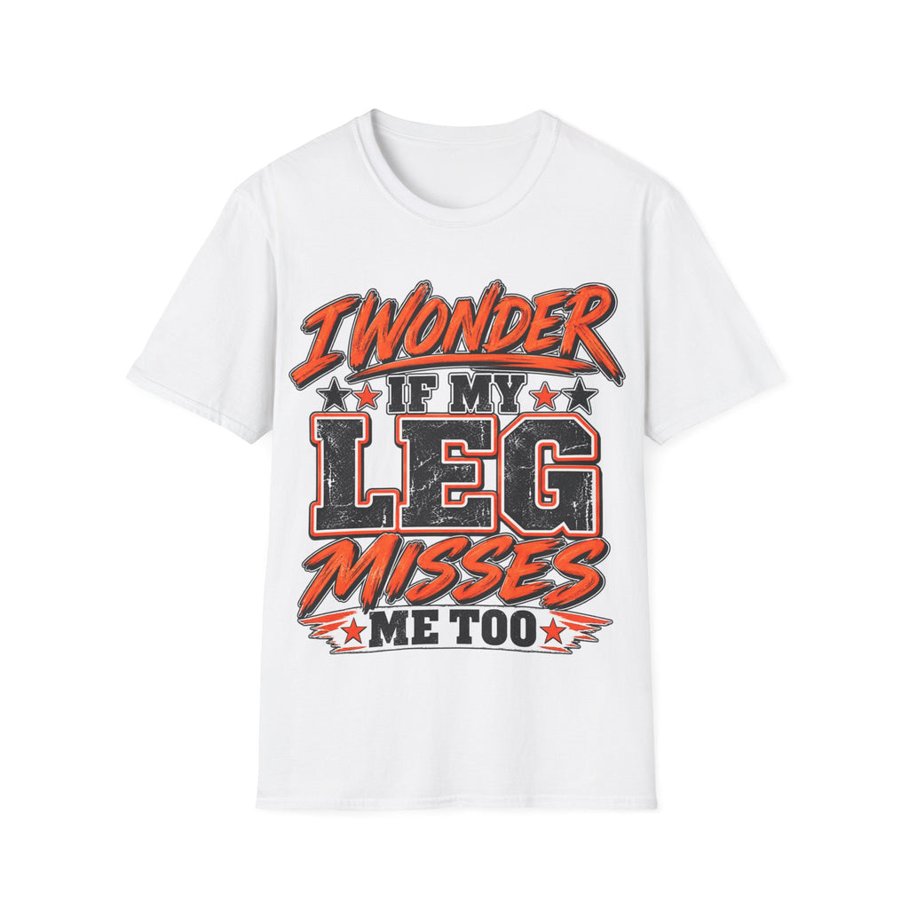 Graphic Adult T-Shirt — "I Wonder If My Leg Misses Me Too" Retro Sports Tee