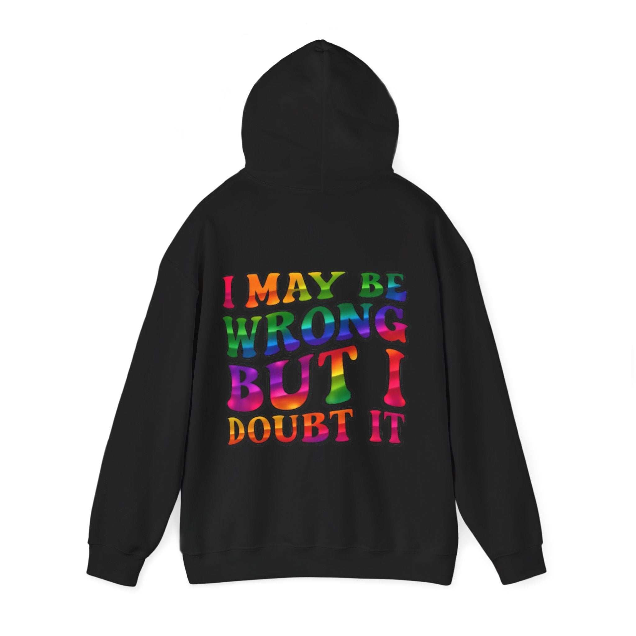 Hoodie - "I May Be Wrong But I Doubt It" Retro Rainbow Graphic Hoodie
