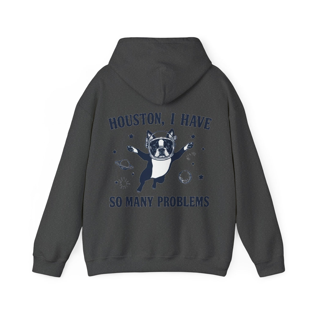Houston, I Have So Many Problems Adult Hoodie — Funny Space French Bulldog Graphic Hoodie