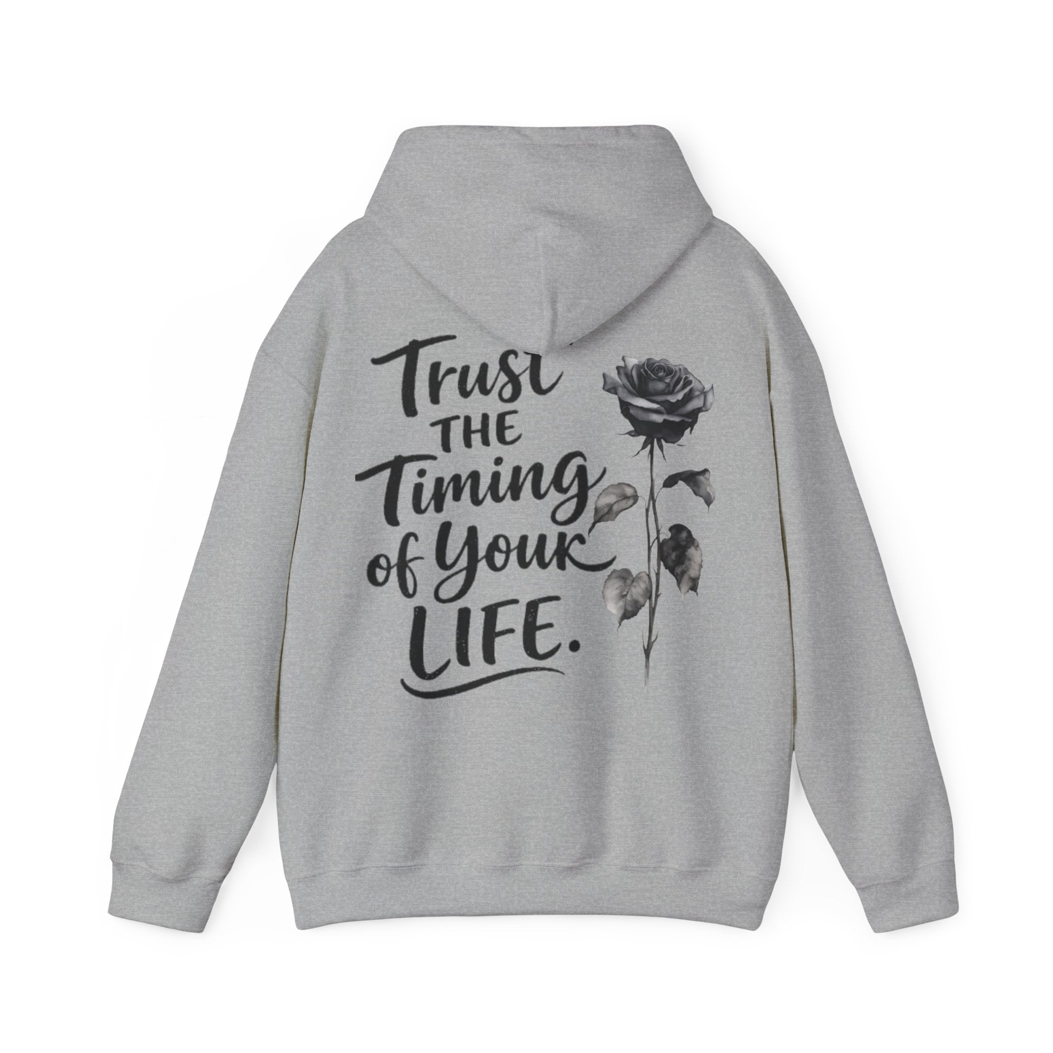 Adult Hoodie — "Trust the Timing of Your Life" Inspirational Rose Pullover