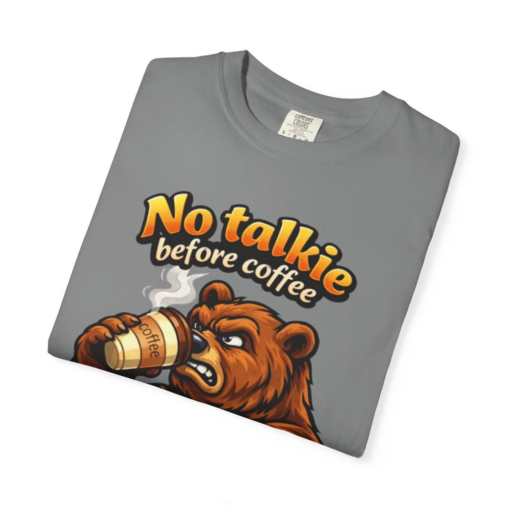 Adult T-Shirt — "No Talkie Before Coffee" Bear Graphic