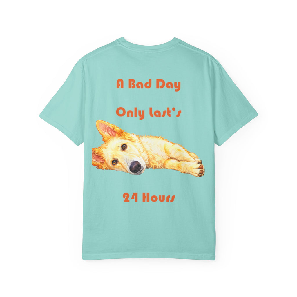 Lazy Dog Illustration  Adult T-shirt | "A Bad Day Only Lasts 24 Hours"
