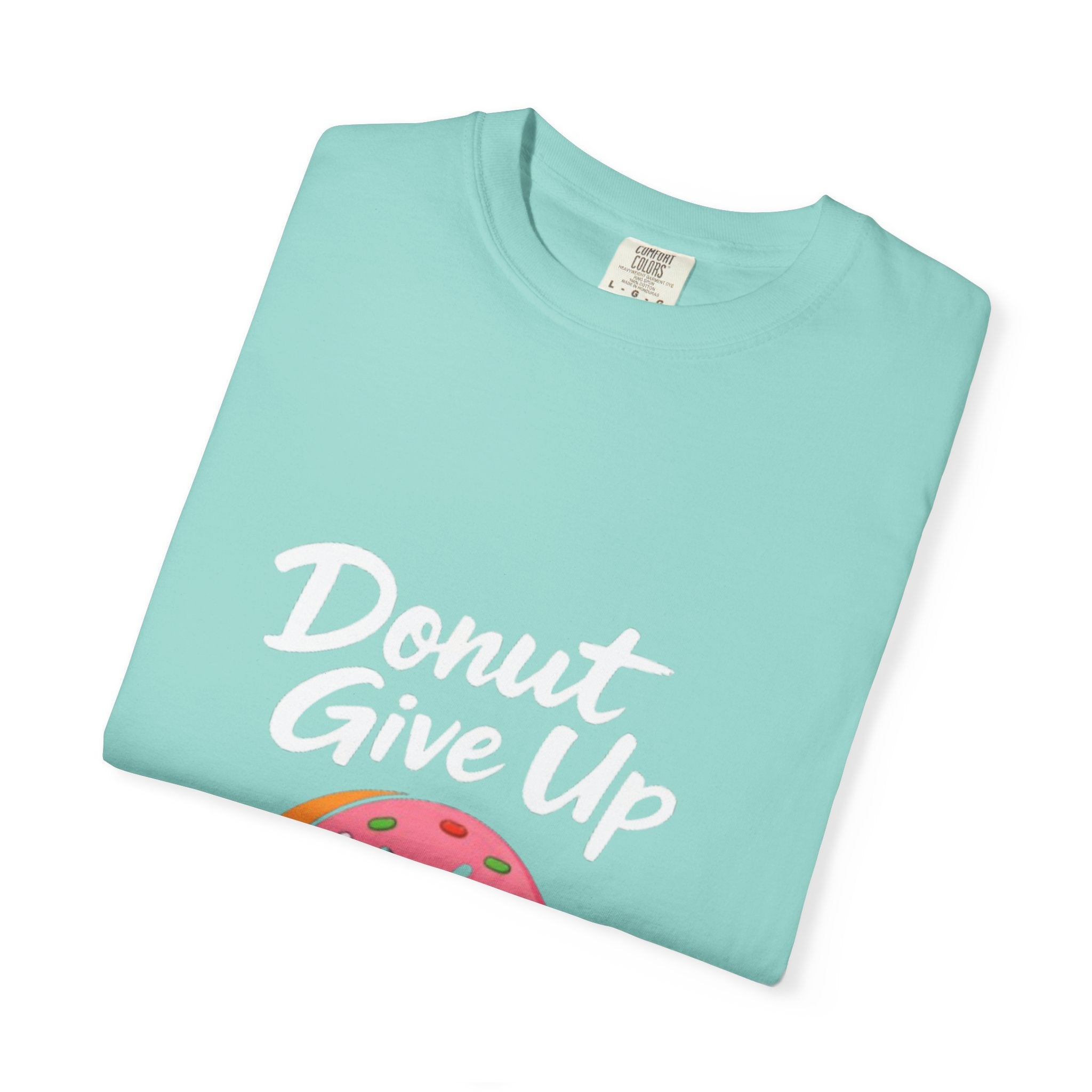 Donut Give Up Adult T-Shirt — Funny Fitness Donut Graphic Tee