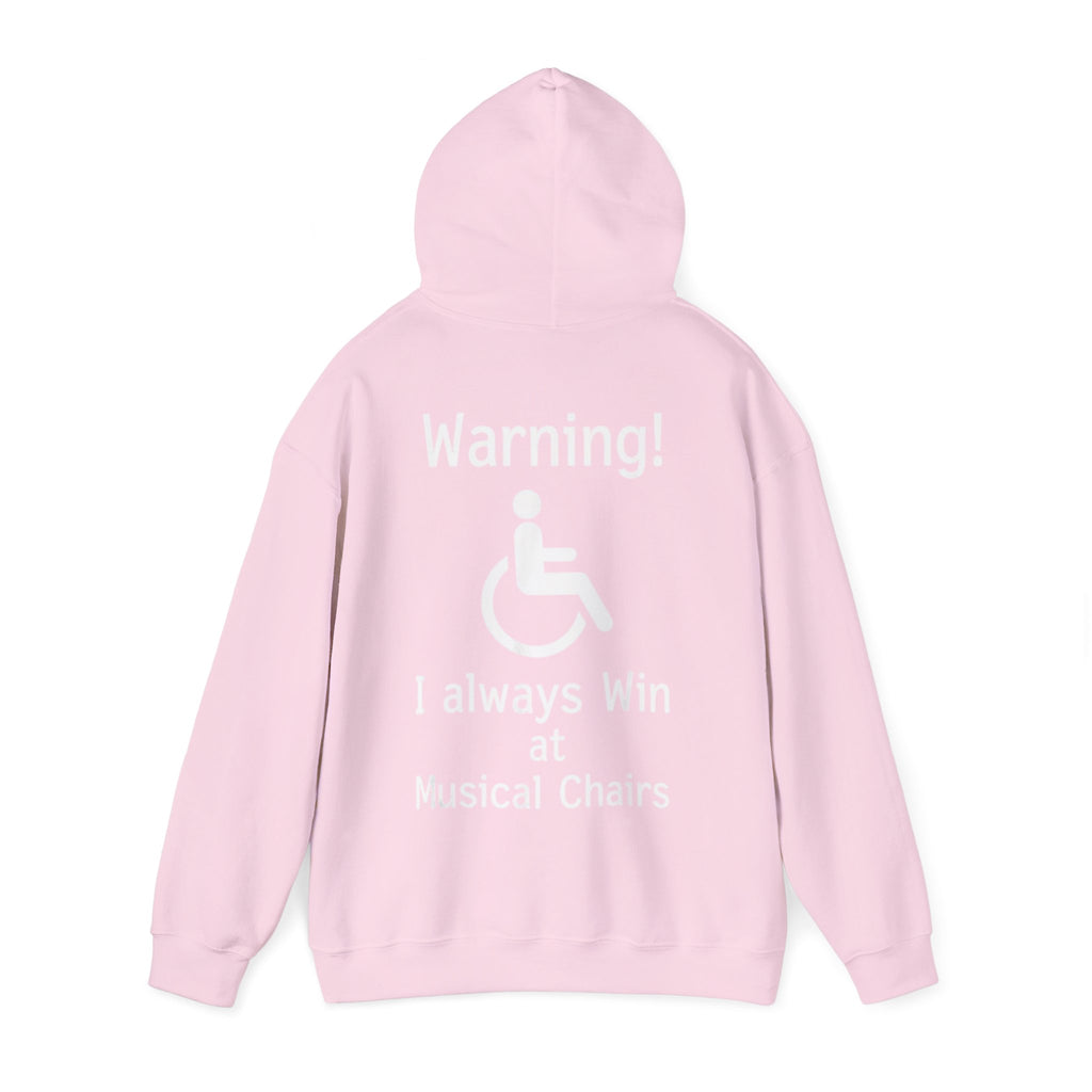 Hoodie — "Warning! I Always Win at Musical Chairs" Disability Humor Graphic Hooded Sweatshirt