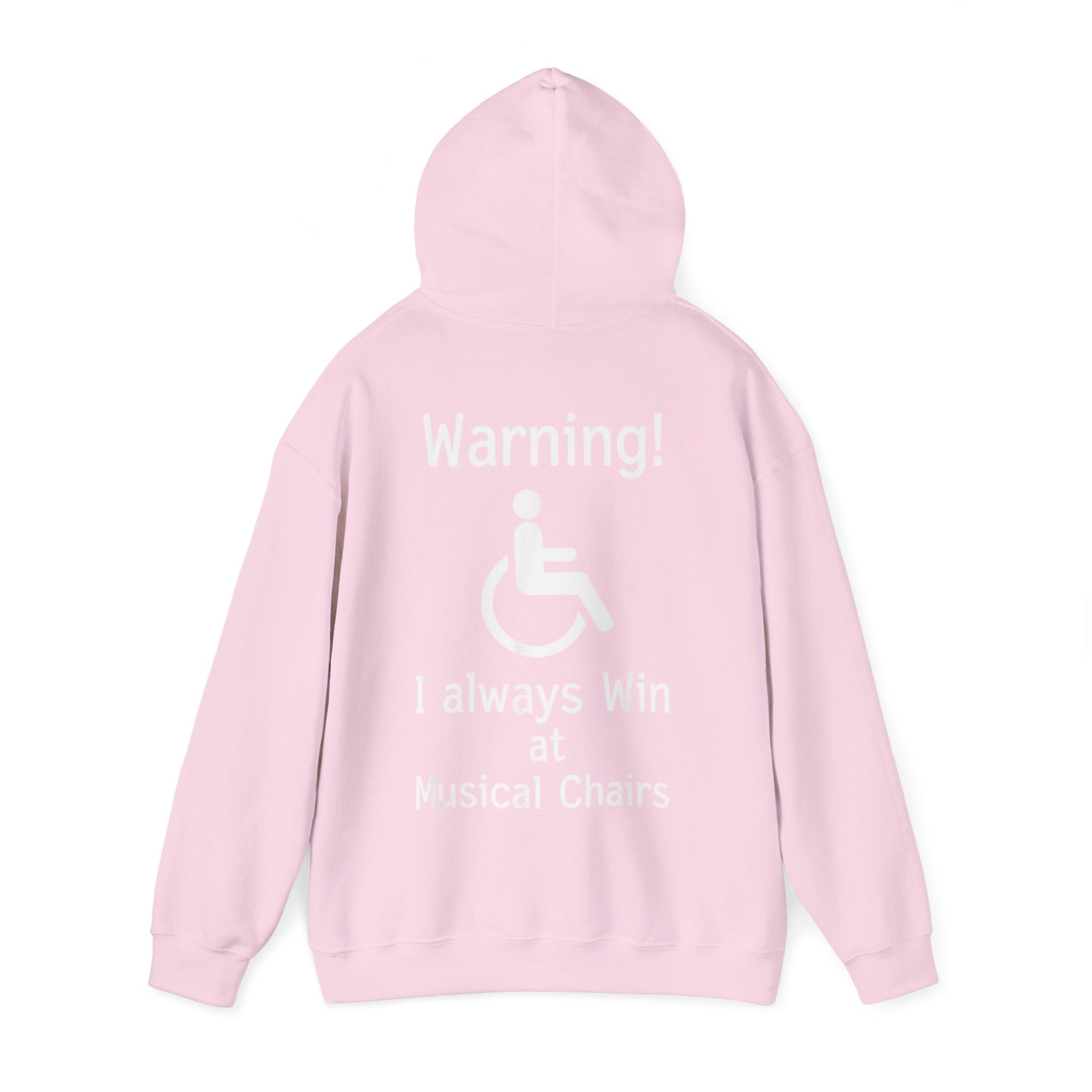 Hoodie — "Warning! I Always Win at Musical Chairs" Disability Humor Graphic Hooded Sweatshirt