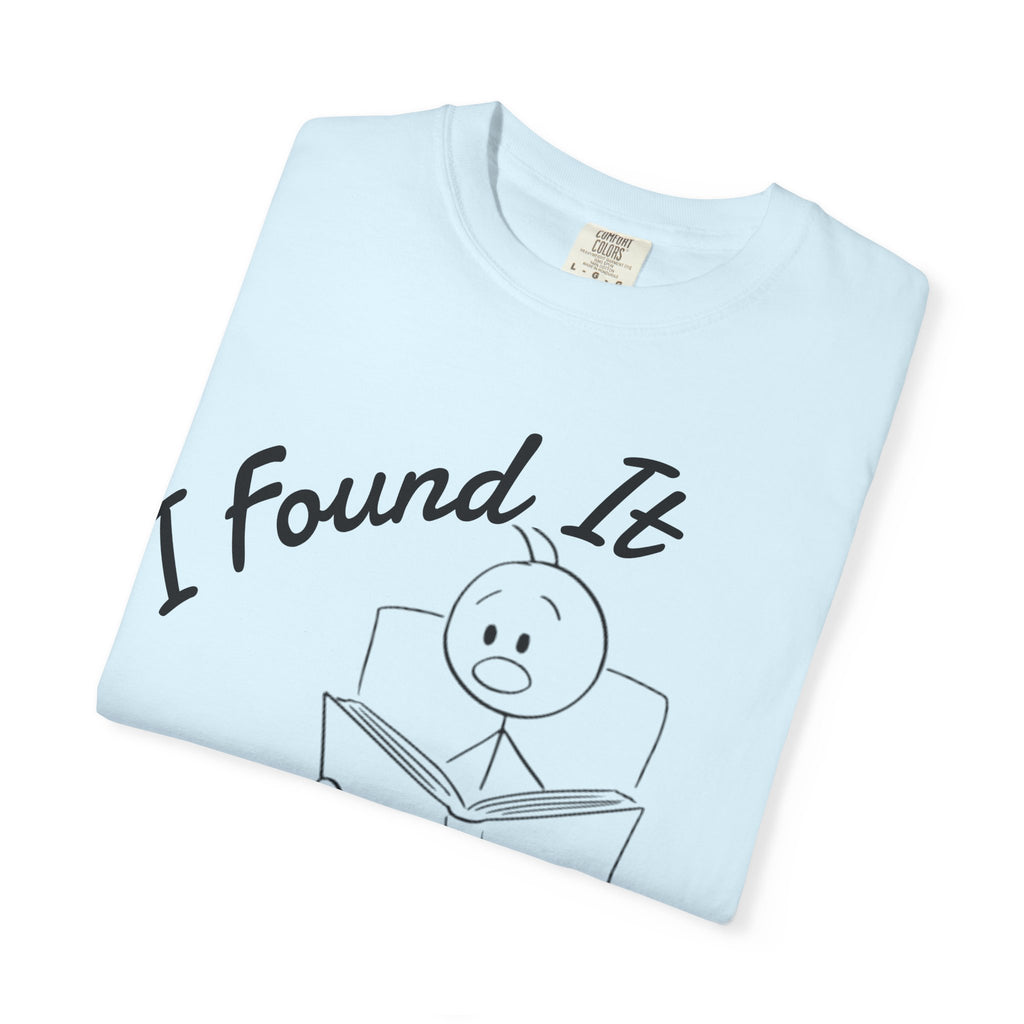 I Found It Says Here Your A Little Bitch Adult T-Shirt