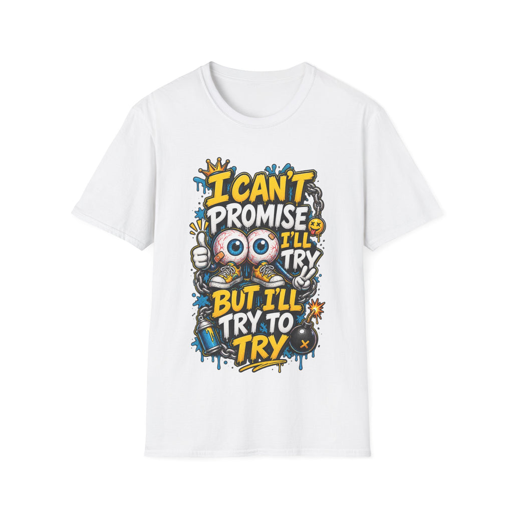 I Can't Promise I'll Try Graphic Adult T-Shirt — Funny Motivational Casual Tee