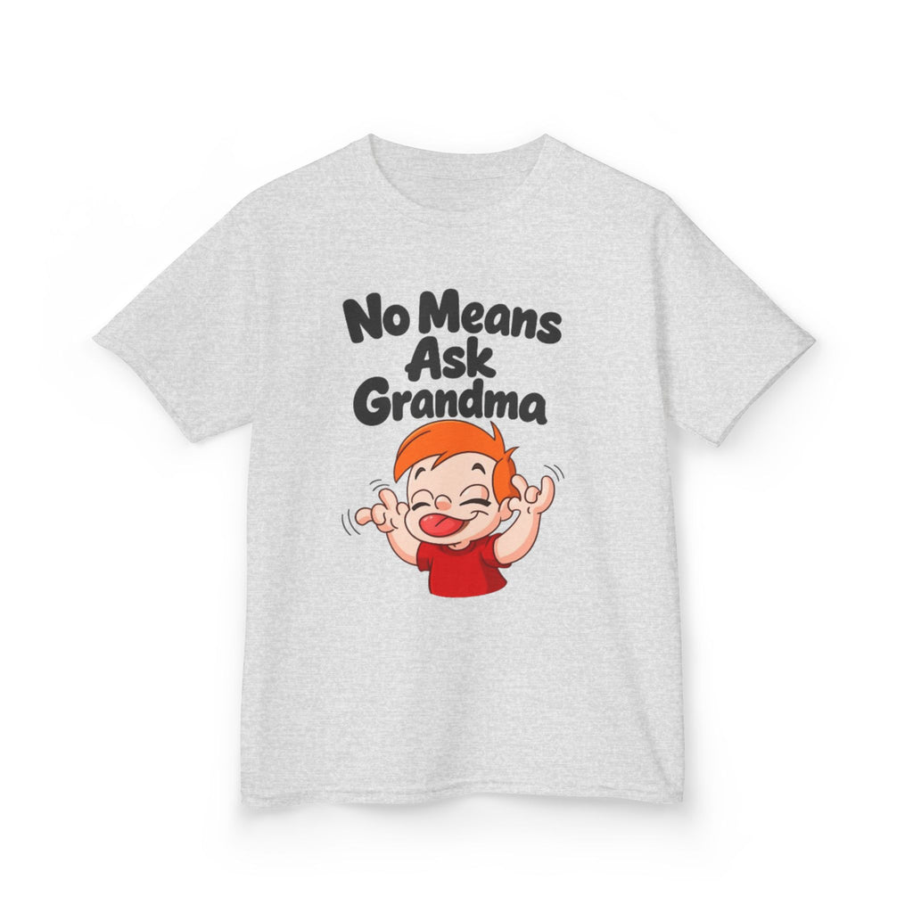 Kids Tee — "No Means Ask Grandma" Funny Toddler Shirt