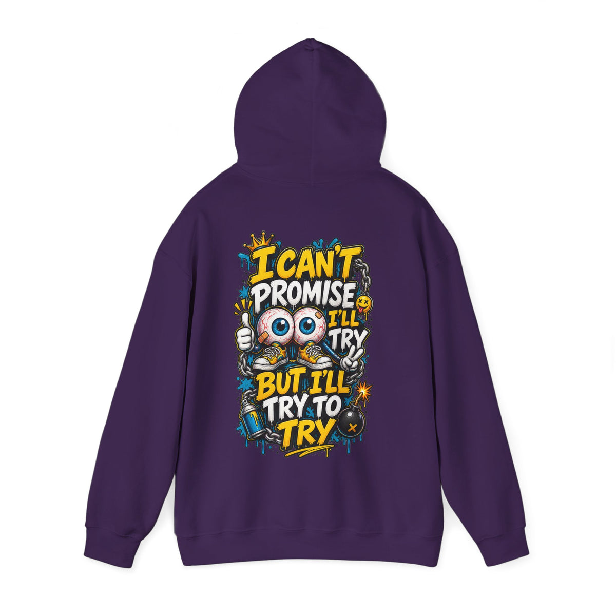 Adult Hoodie — "I Can't Promise I'll Try But I'll Try to Try" Motivational Graphic Hoodie