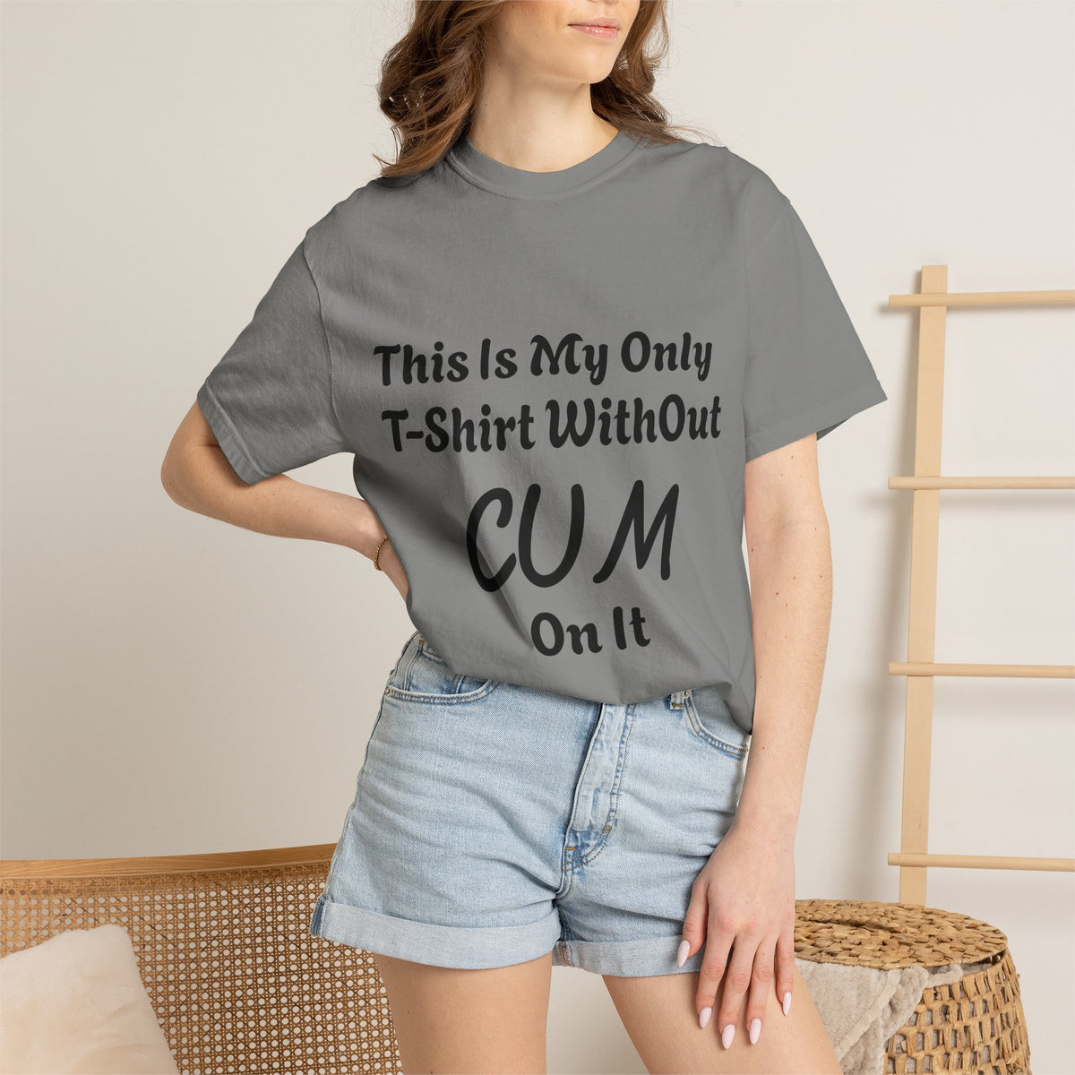 Provocative Graphic Adult T-Shirt - "This Is My Only T-Shirt Without CUM On It"