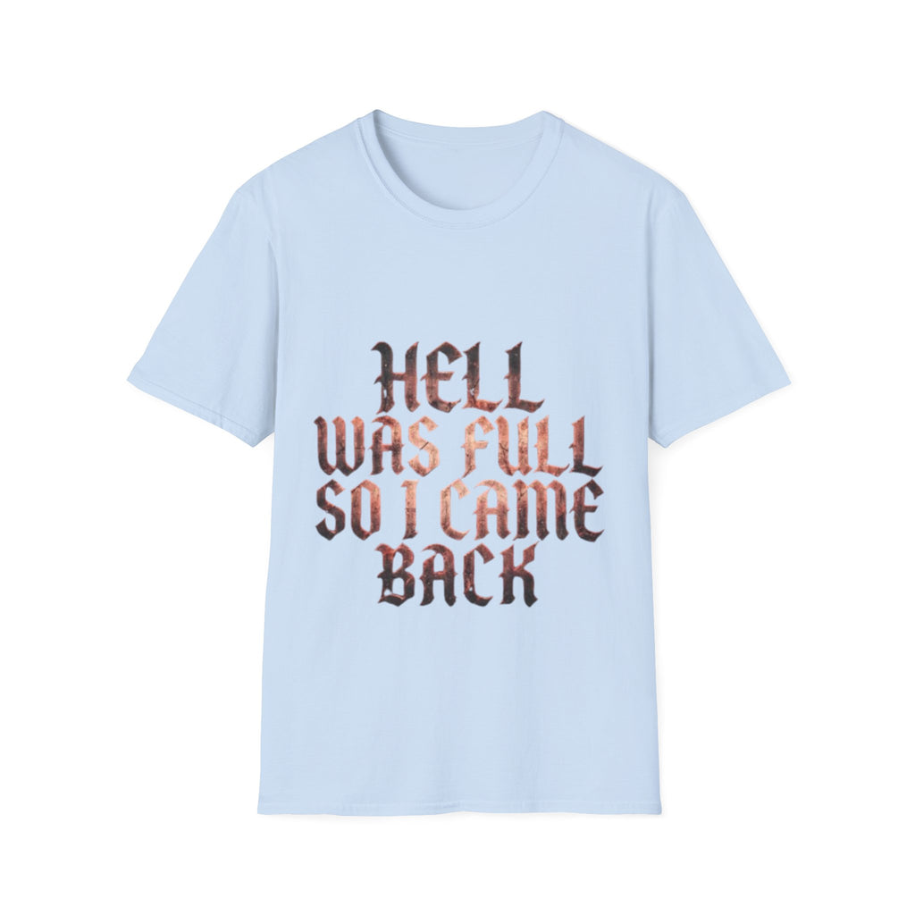 Hell Was Full So I Came Back Adult T‑Shirt