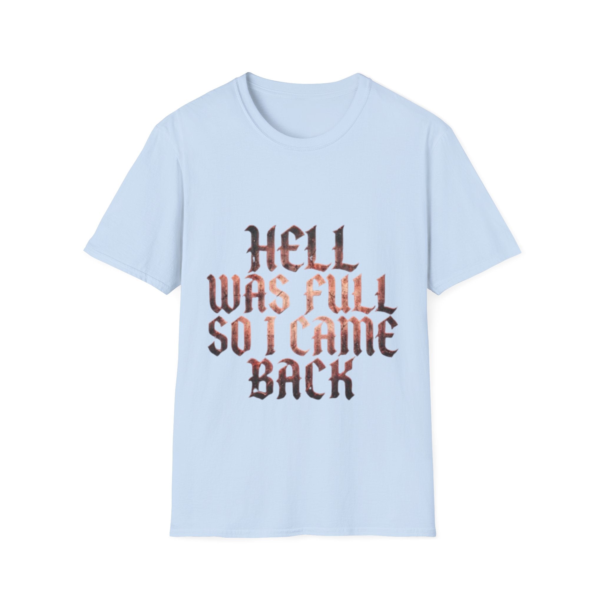 Hell Was Full So I Came Back Adult T‑Shirt