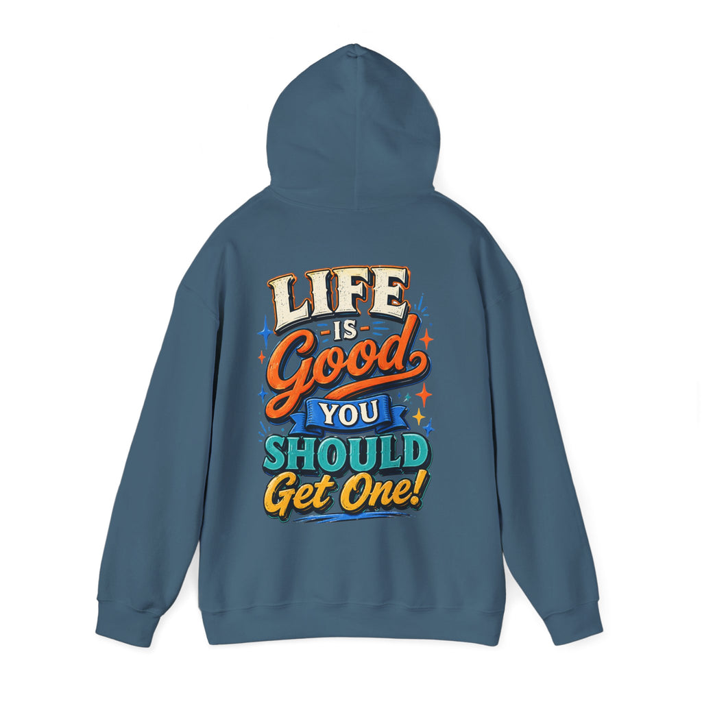 Adult Hoodie — "Life Is Good You Should Get One!" Colorful Retro Graphic Hoodie