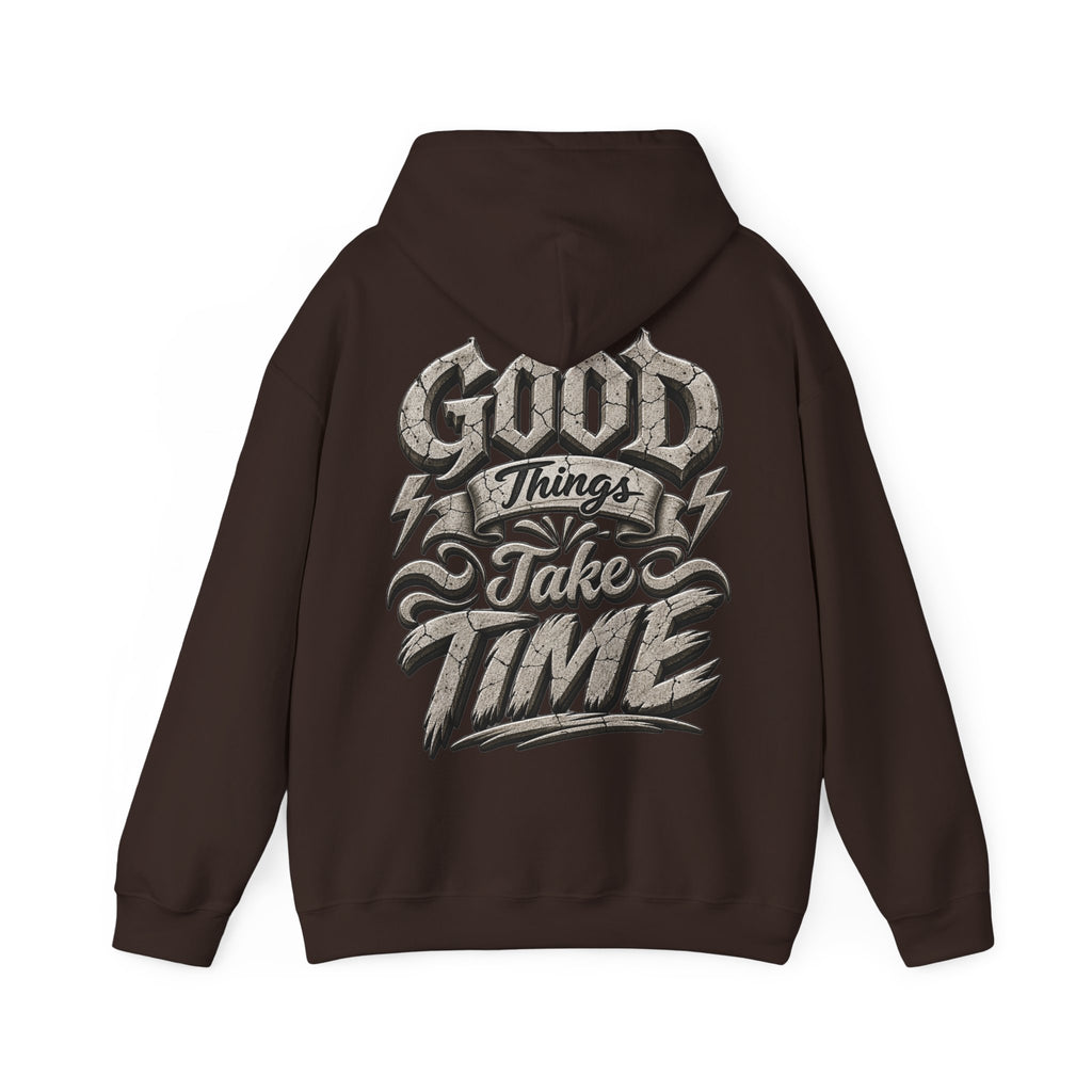 Good Things Take Time Adult Hoodie — Motivational Graphic Back Print