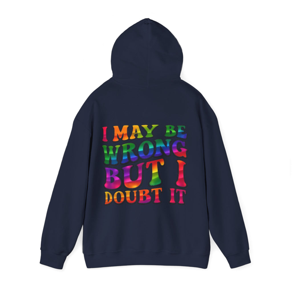 Hoodie - "I May Be Wrong But I Doubt It" Retro Rainbow Graphic Hoodie