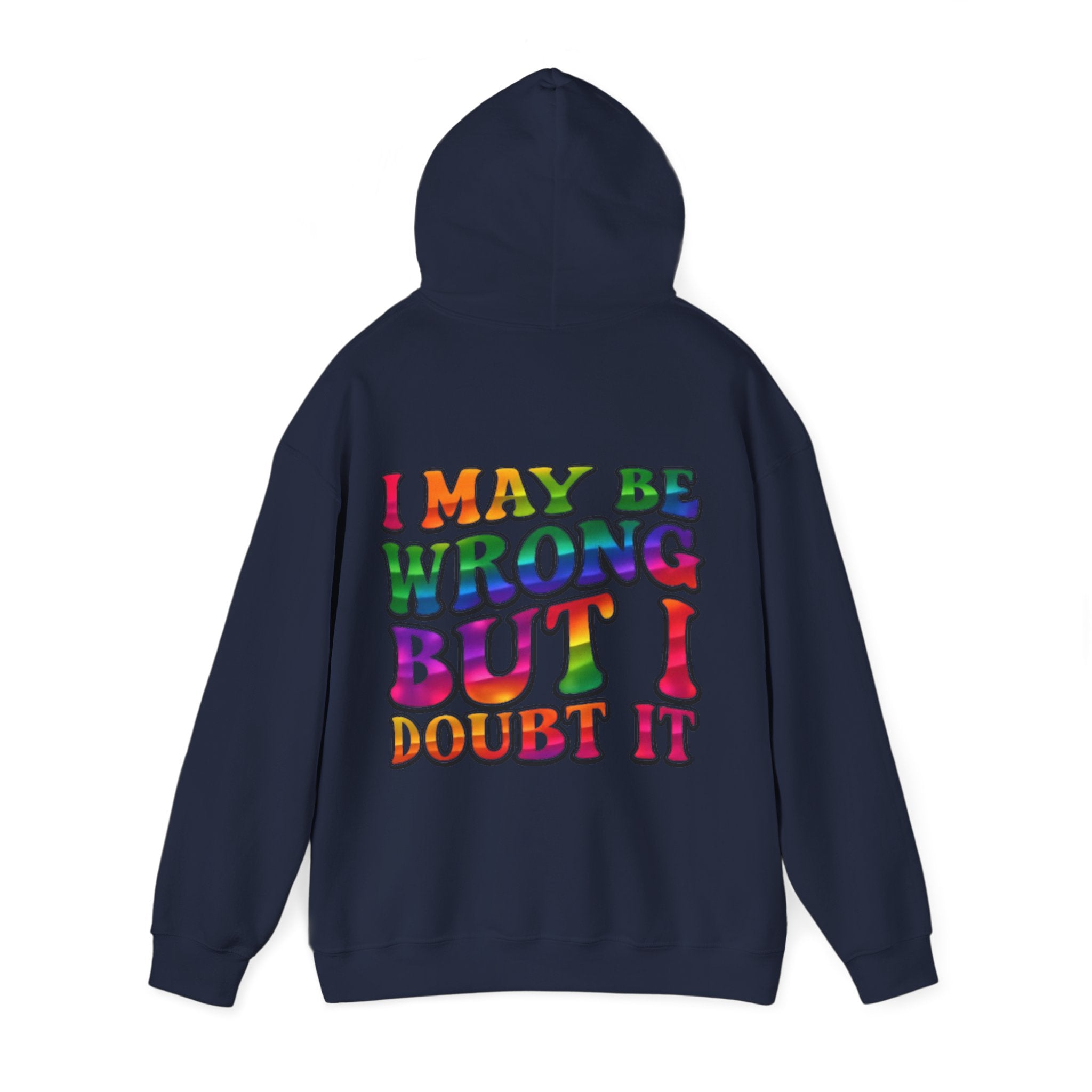 Hoodie - "I May Be Wrong But I Doubt It" Retro Rainbow Graphic Hoodie