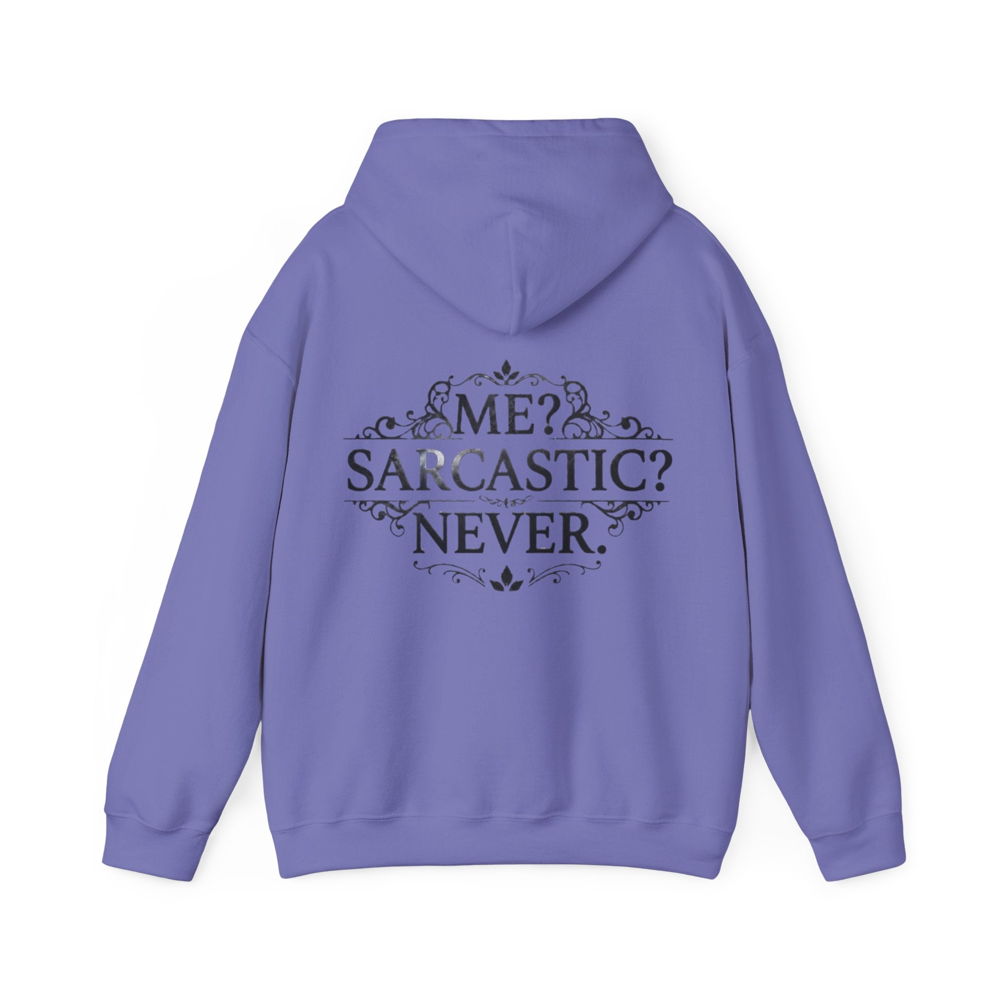 Sarcastic Never Adult Hoodie — "Me? Sarcastic? Never." Graphic Hoodie