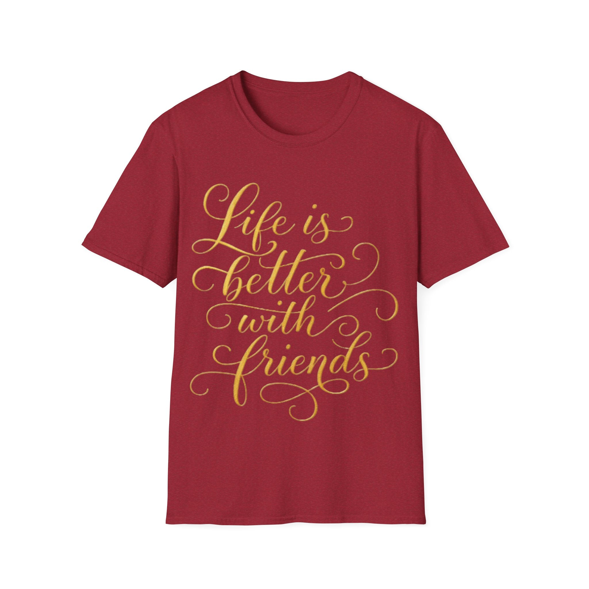 Adult T-Shirt — "Life is Better with Friends" Gold Script Tee