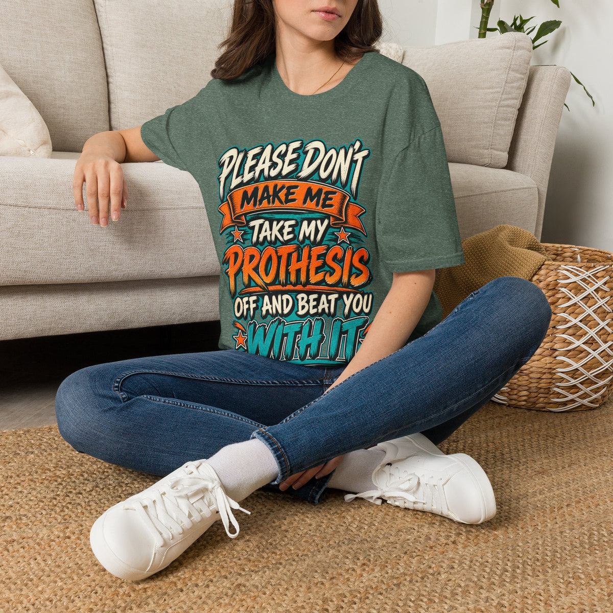 Please Don’t Make Me Take My Prosthesis Adult T-Shirt