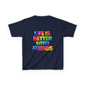 Kids T-Shirt — "Life Is Better With Friends" Rainbow Graphic Tee
