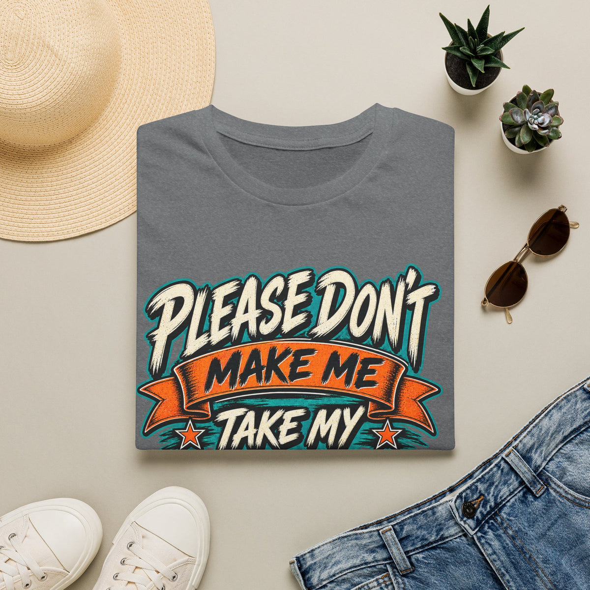 Please Don’t Make Me Take My Prosthesis Adult T-Shirt