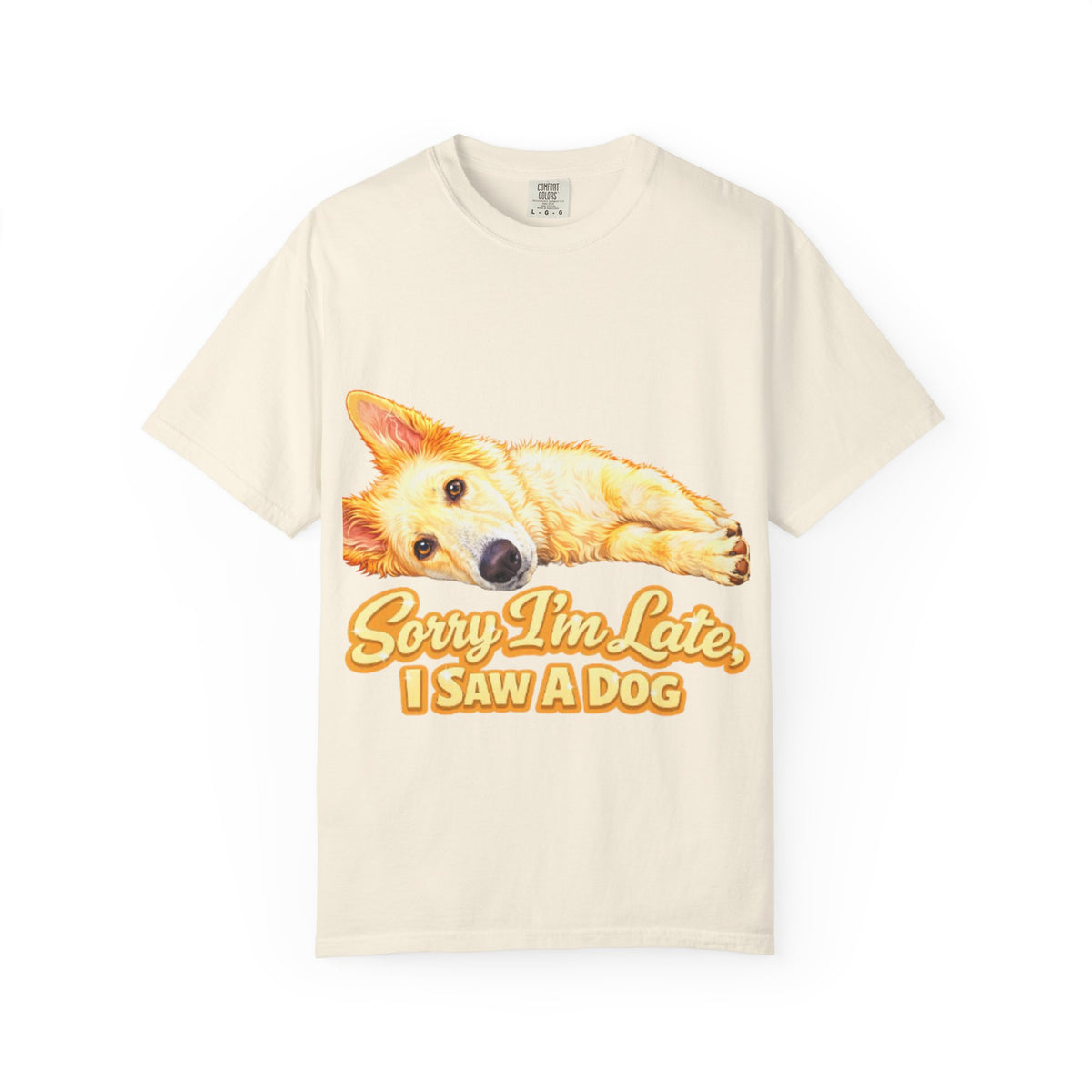 Dog Lover Adult T-Shirt — “Sorry I’m Late, I Saw a Dog” Tyra Collection