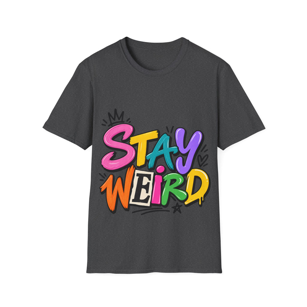 Stay Weird Adult T-Shirt — Colorful Graffiti Graphic Tee