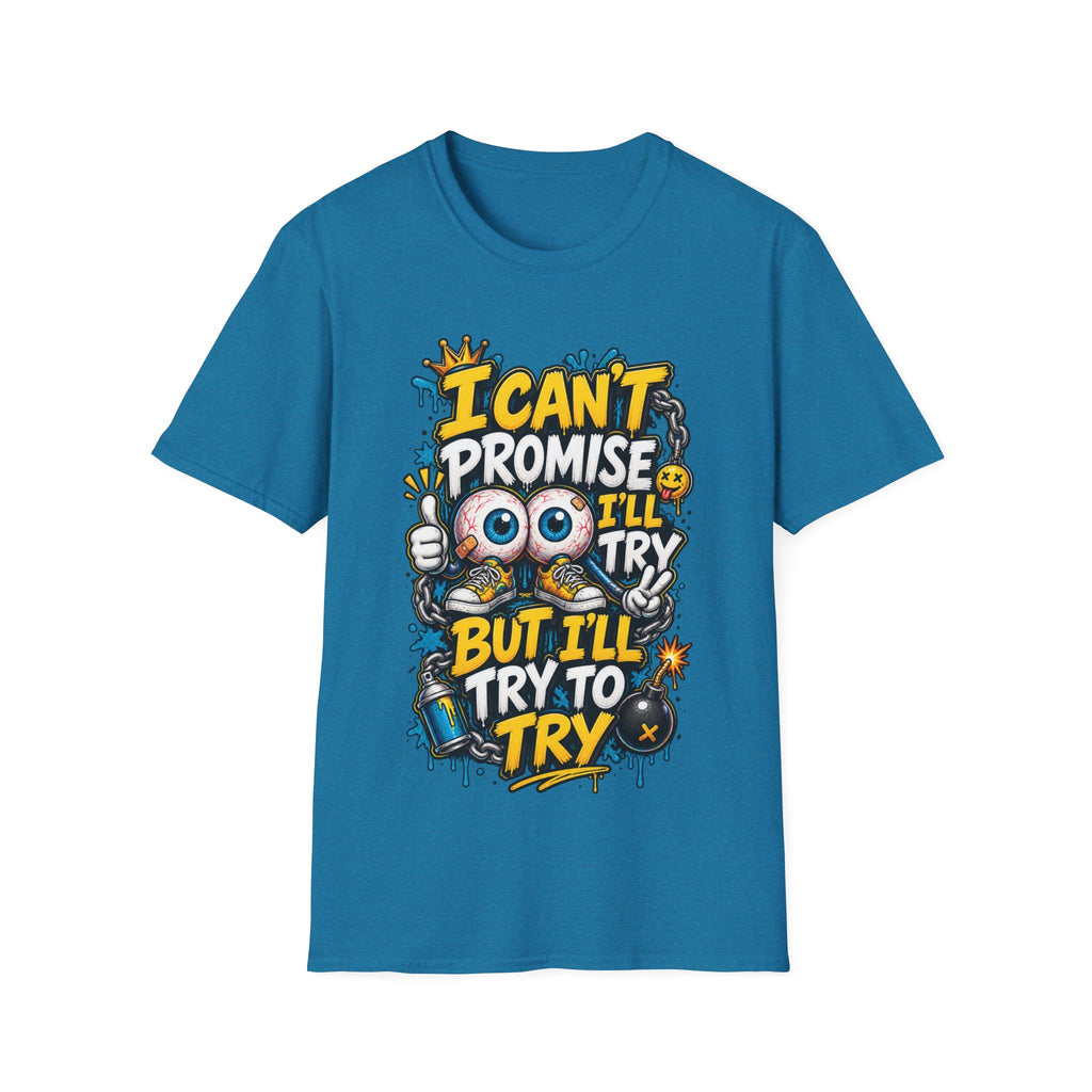 I Can't Promise I'll Try Graphic Adult T-Shirt — Funny Motivational Casual Tee