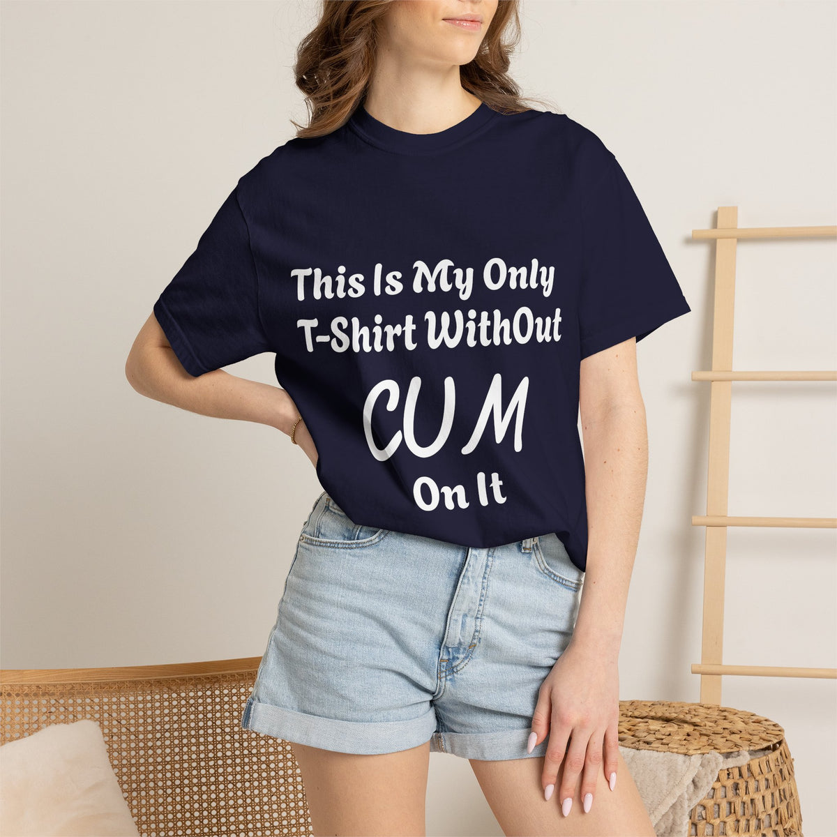 Provocative Graphic Adult T-Shirt - "This Is My Only T-Shirt Without CUM On It"
