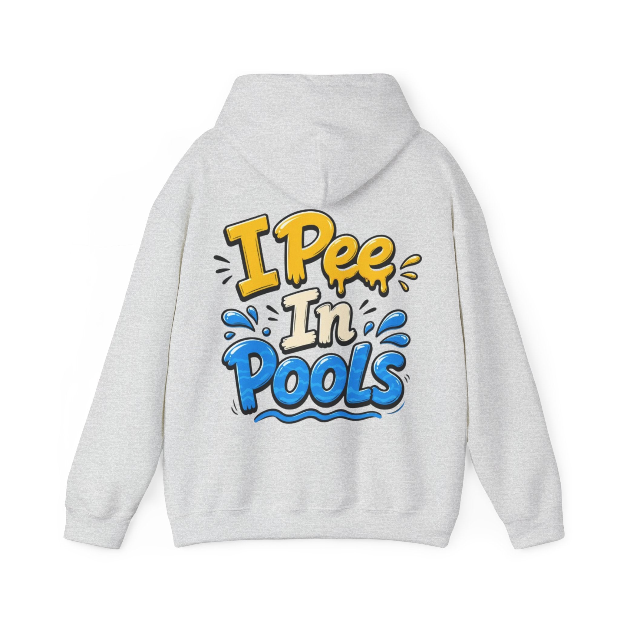 Adult Hoodie — I Pee In Pools Funny Graphic Pullover