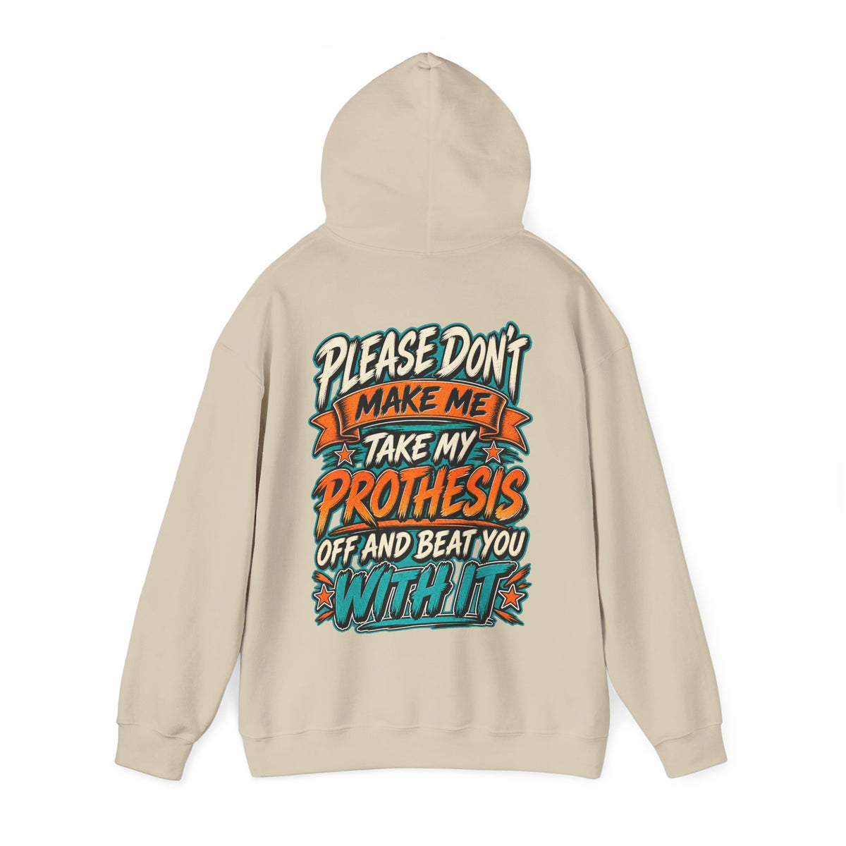 Prosthesis Humor Adult Hoodie — “Please Don’t Make Me Take My Prosthesis Off” Graphic Pullover