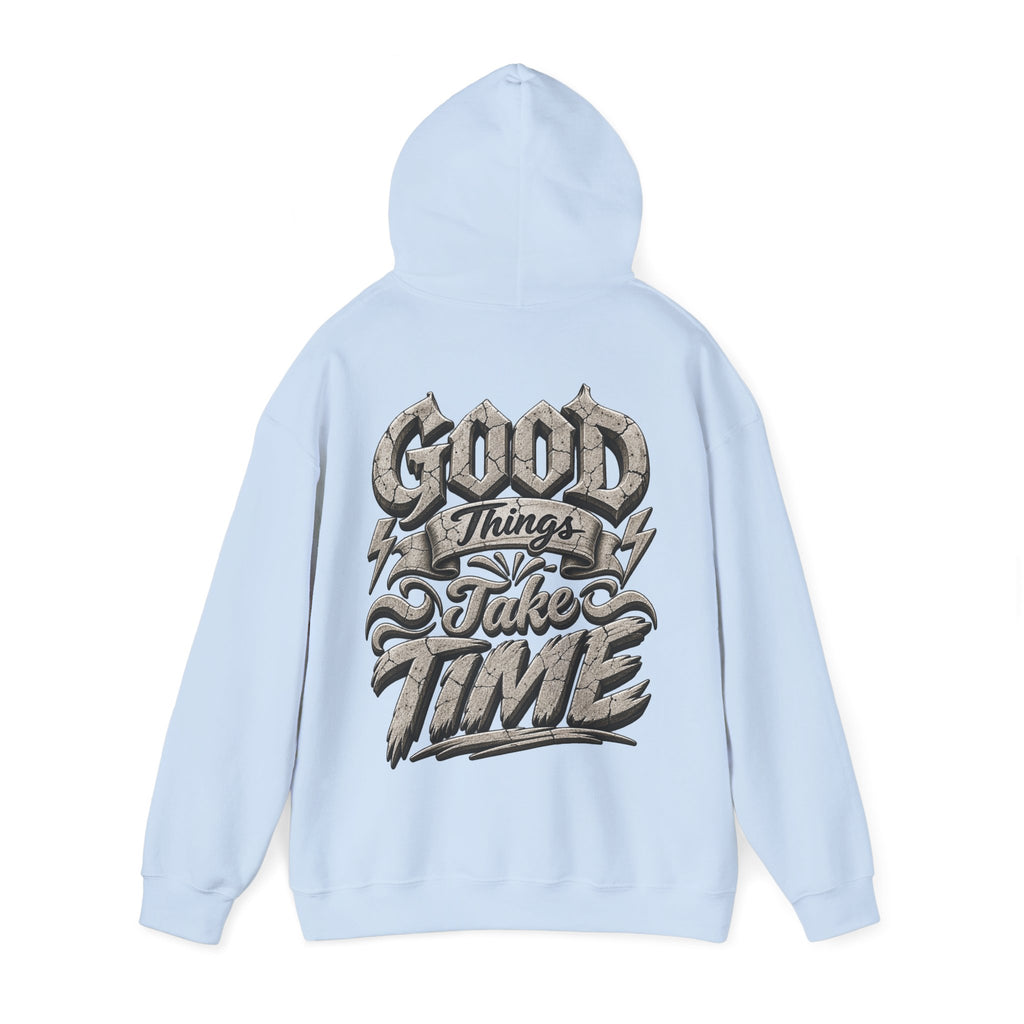 Good Things Take Time Adult Hoodie — Motivational Graphic Back Print