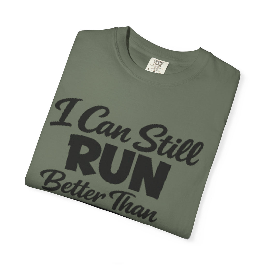 Adult T-Shirt — "I Can Still Run Better Than The Government" Wheelchair Humour Tee