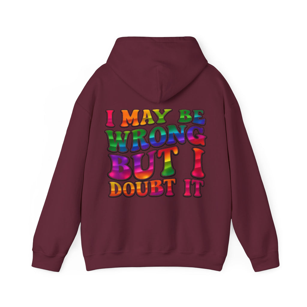 Hoodie - "I May Be Wrong But I Doubt It" Retro Rainbow Graphic Hoodie