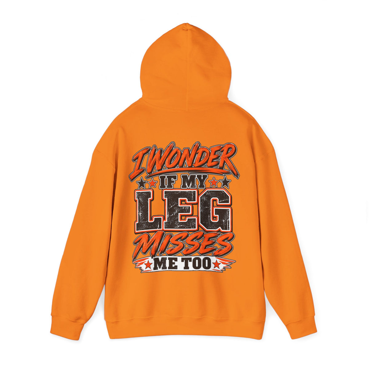 Funny Adult Hoodie — "I Wonder If My Leg Misses Me Too" Graphic Pullover