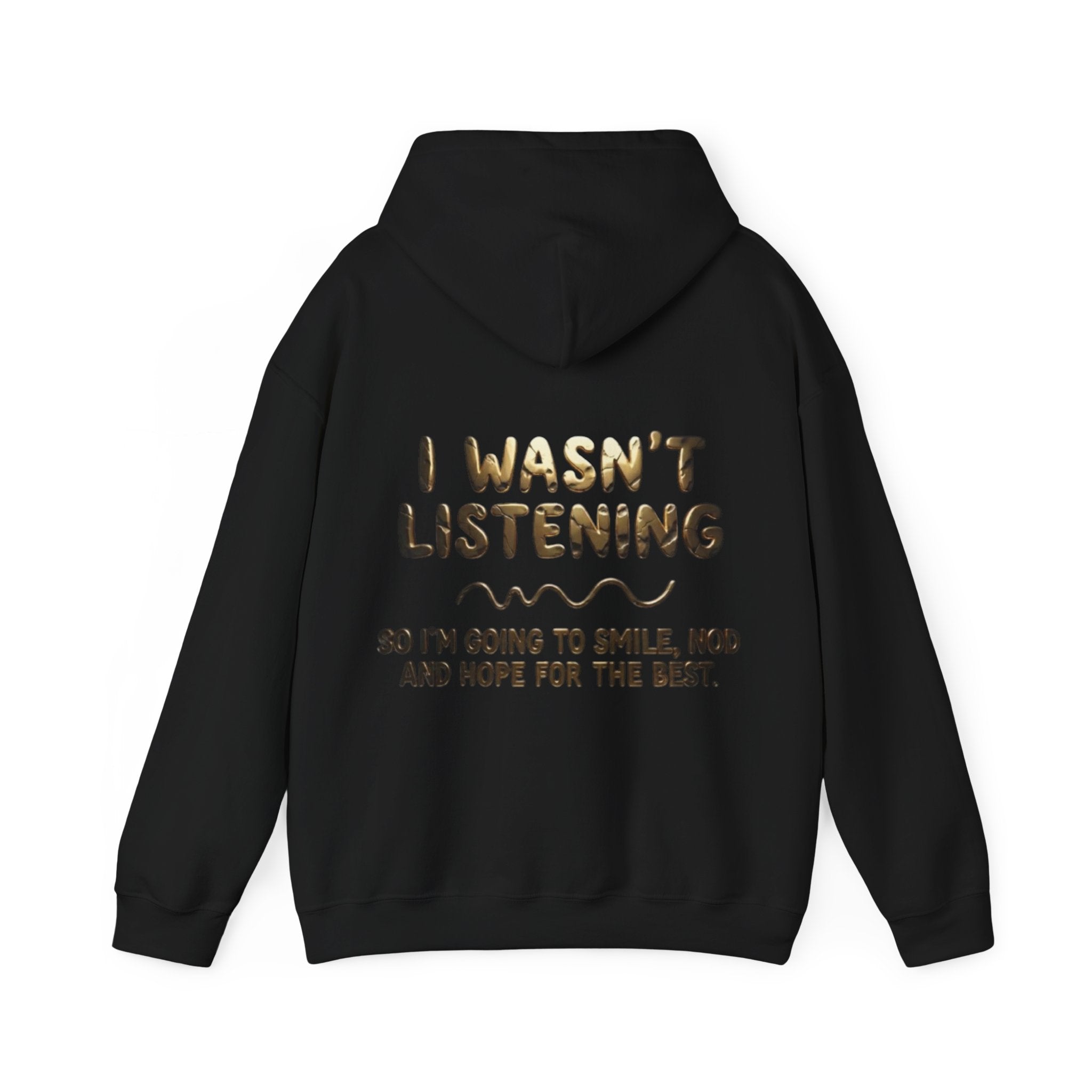 Adult Hoodie — “I Wasn’t Listening” Funny Quote Pullover