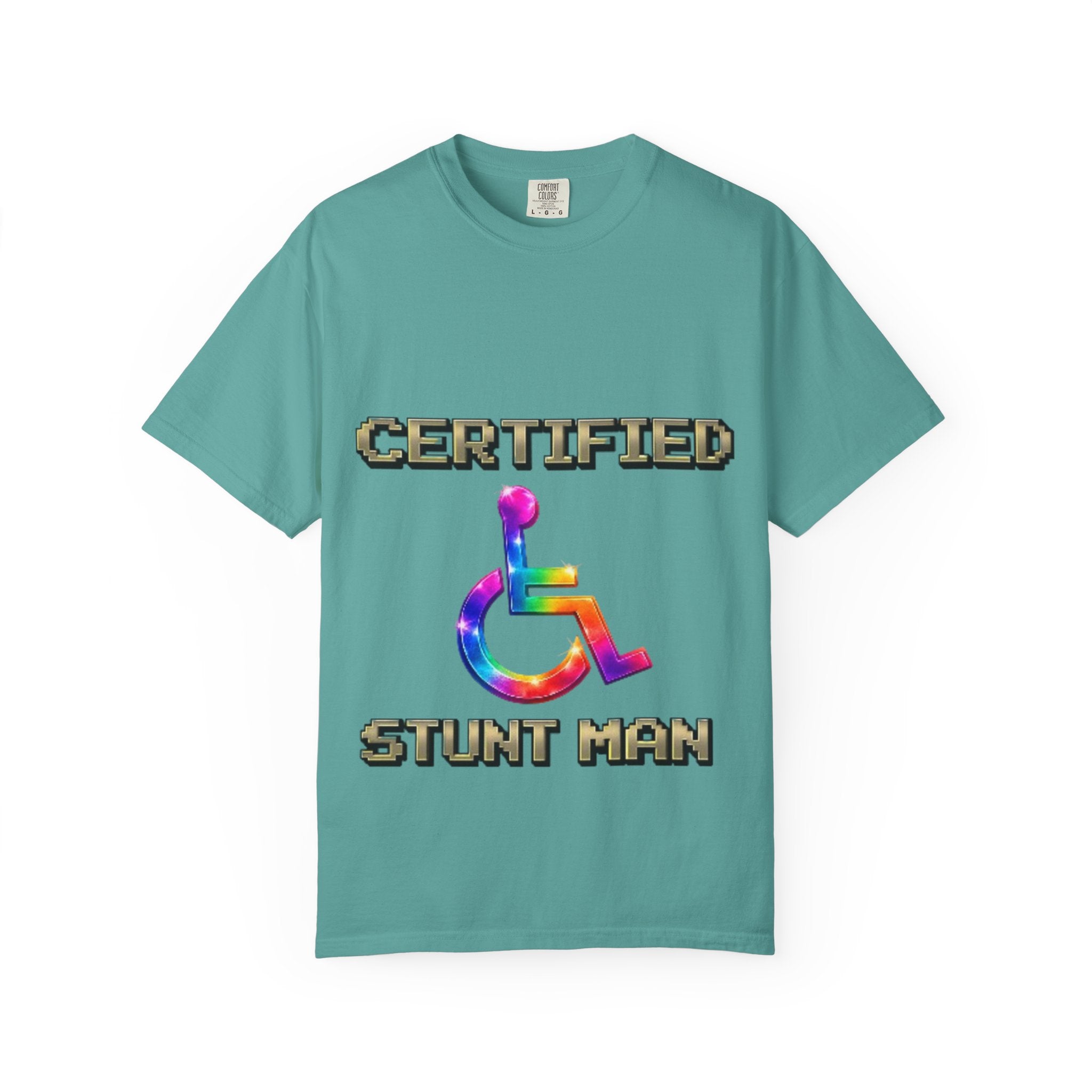 Certified Stunt Man T-Shirt — Rainbow Wheelchair Adult Tee