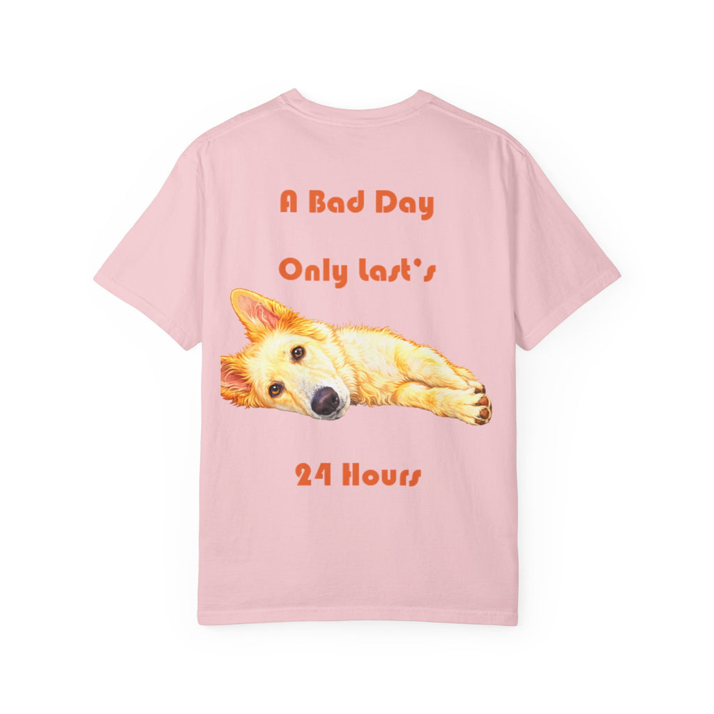 Lazy Dog Illustration  Adult T-shirt | "A Bad Day Only Lasts 24 Hours"