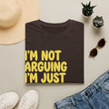 I'm Not Arguing I'm Just Explaining Why I'm Right Adult T-Shirt