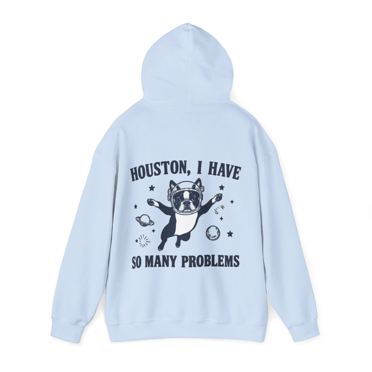 Houston, I Have So Many Problems Adult Hoodie — Funny Space French Bulldog Graphic Hoodie