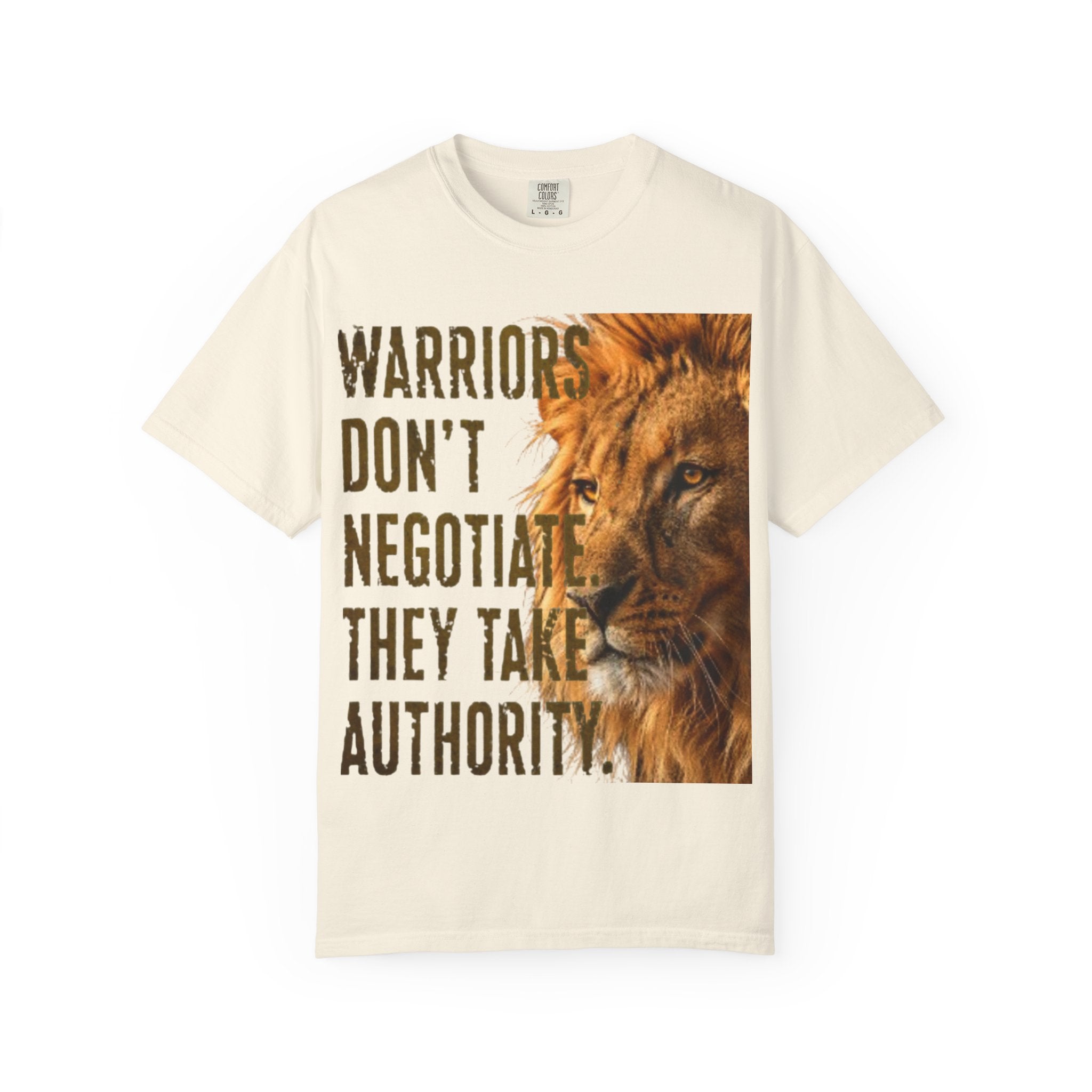 Warriors Don't Negotiate Lion Graphic Adult T-Shirt — Bold Motivational Tee