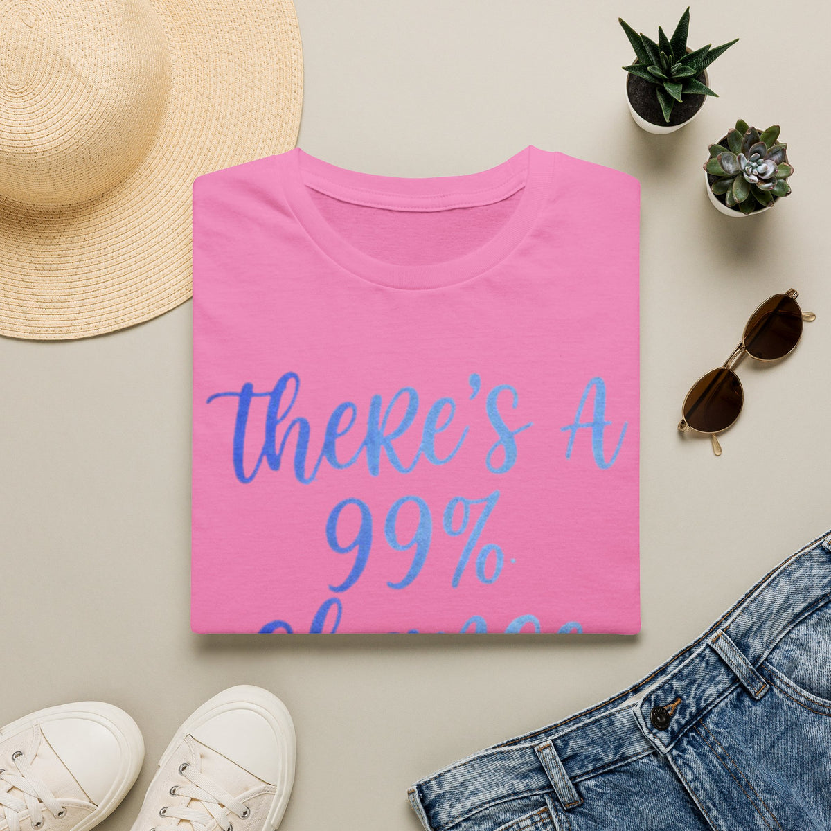 Adult T-Shirt — "There's a 99% Chance I Don't Care" Casual Graphic Tee