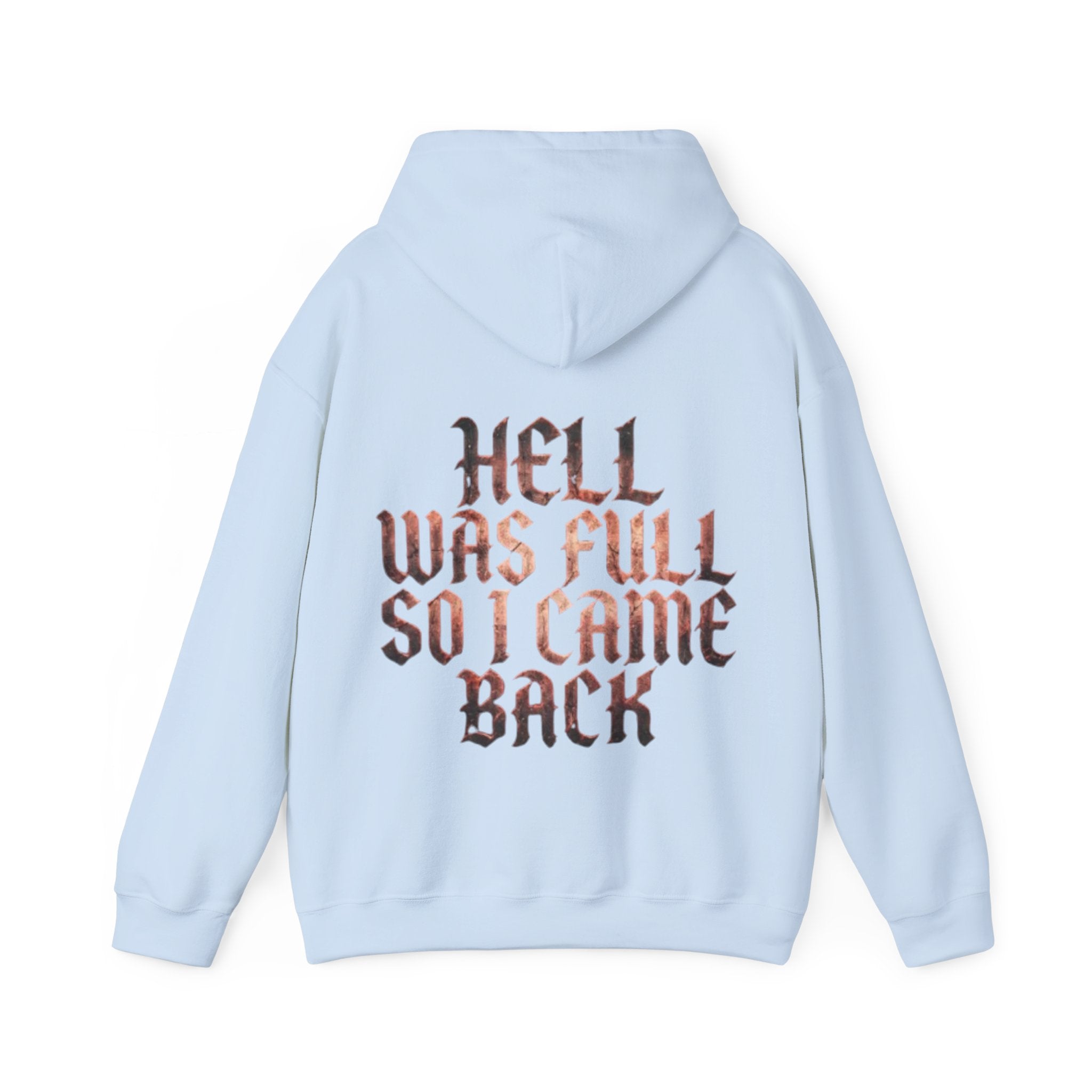 Hell Was Full Adult Hoodie — Gothic Quote Back Print Pullover