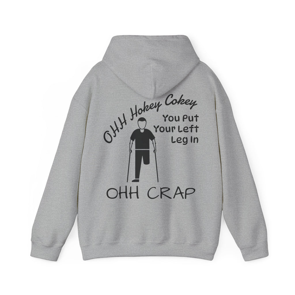 Adult Hoodie — 'Ohh Hokey Cokey, You Put Your Left Leg In' Funny Rehab Recovery Sweatshirt