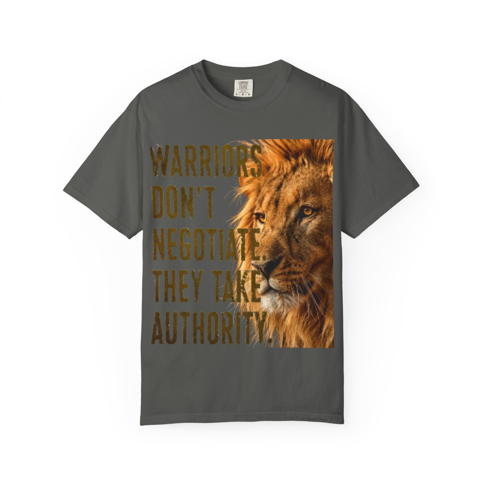 Warriors Don't Negotiate Lion Graphic Adult T-Shirt — Bold Motivational Tee